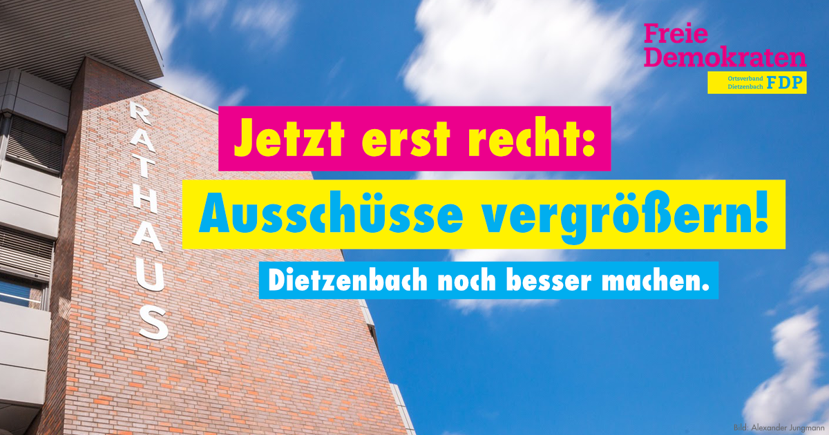 Jetzt erst recht: Ausschüsse vergrößern